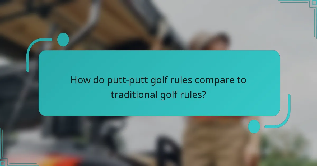 How do putt-putt golf rules compare to traditional golf rules?