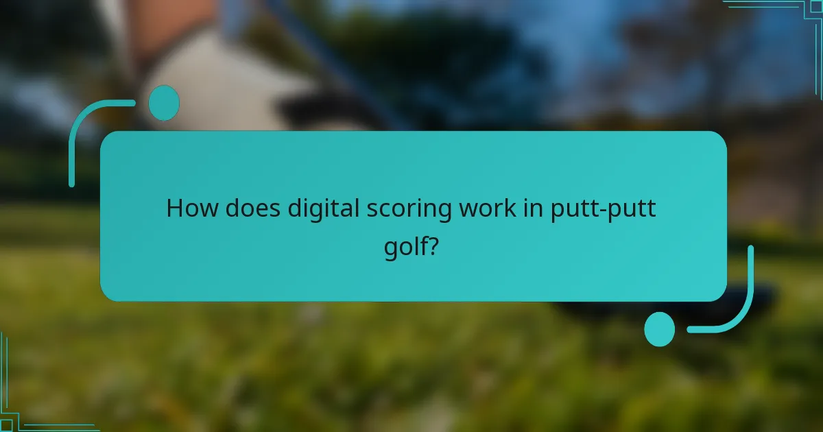 How does digital scoring work in putt-putt golf?