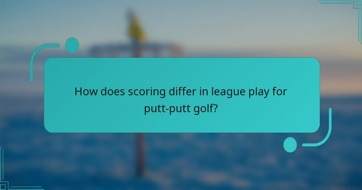 How does scoring differ in league play for putt-putt golf?