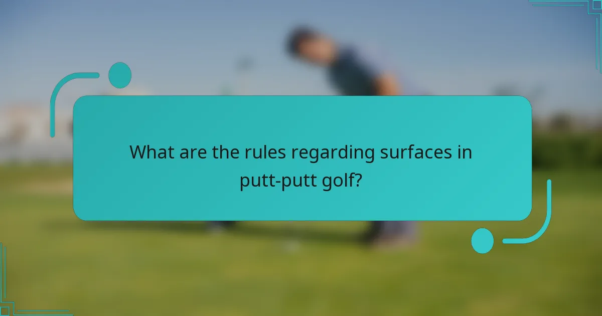 What are the rules regarding surfaces in putt-putt golf?