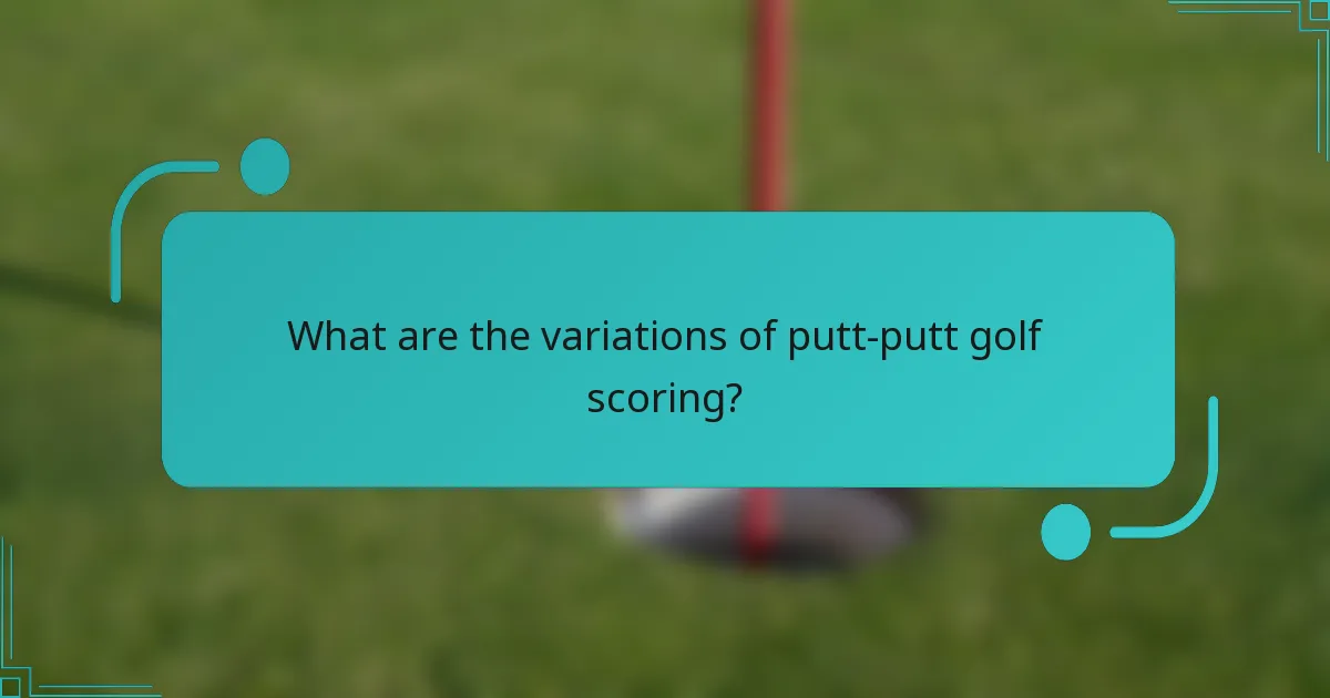 What are the variations of putt-putt golf scoring?