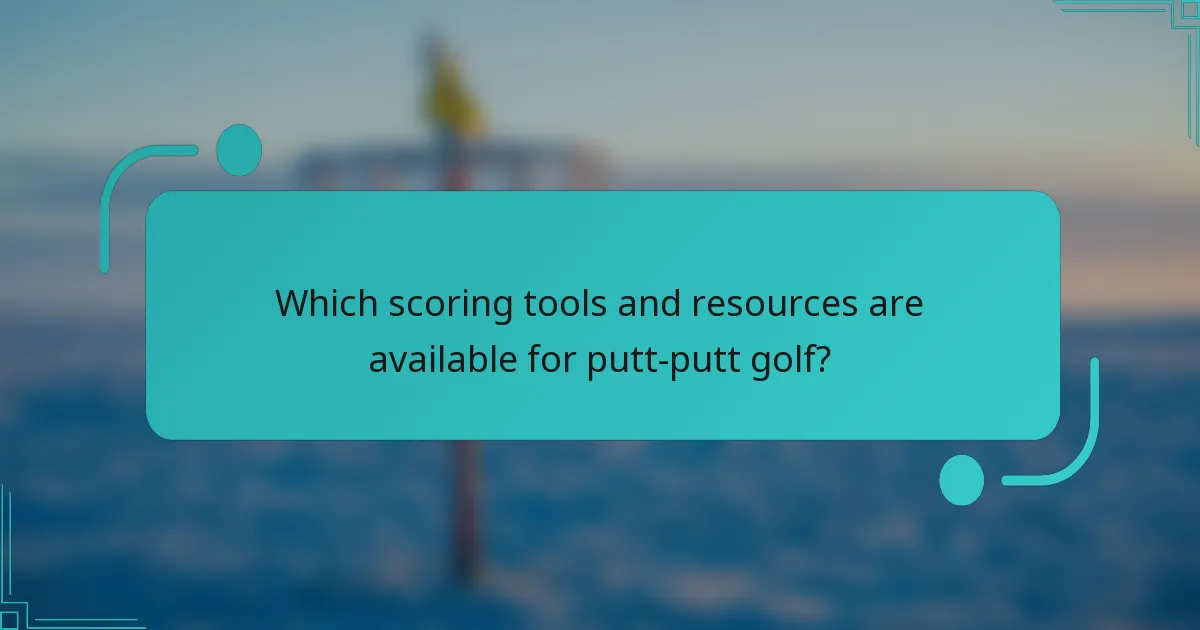 Which scoring tools and resources are available for putt-putt golf?